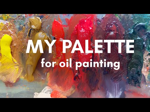 My palette for oil painting ✴︎ My favorite colors for oil painting