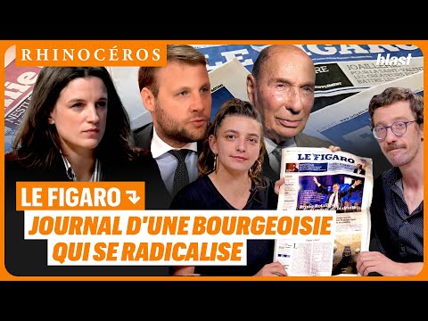 🦏 LE FIGARO, JOURNAL D'UNE BOURGEOISIE QUI SE RADICALISE