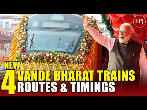 4 New Vande Bharat Trains, North to south Connectivity | All about Routes and Timings