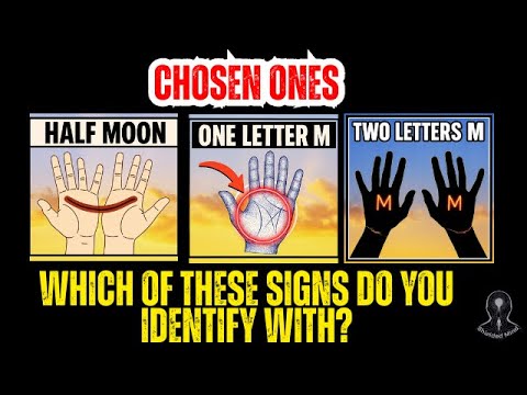 3  types of Chosen Ones you need to identify: Half Moon, One and Two on the Hands