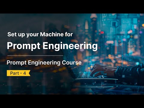 Set up your Machine for Prompt Engineering | Configure OpenAI ChatGPT API | Part 4