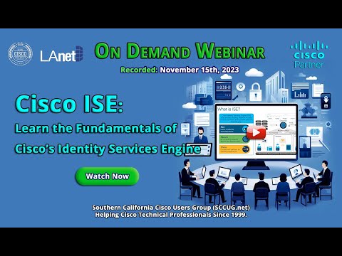 SoCal Cisco User Group   Cisco Identity Services Engine ISE On Demand Webinar November 15, 2023