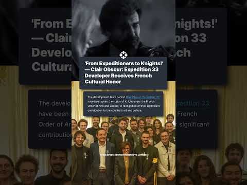 Clair Obscur devs knighted by French government