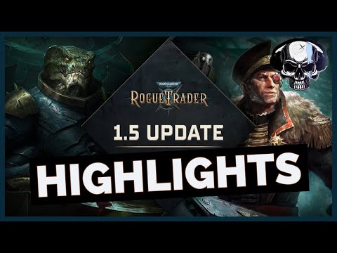WH40k: Rogue Trader - Patch 1.5 Highlights