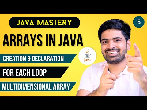 Arrays in Java | Creation & Declaration of Arrays | Multidimensional Arrays | For each Loop in Hindi