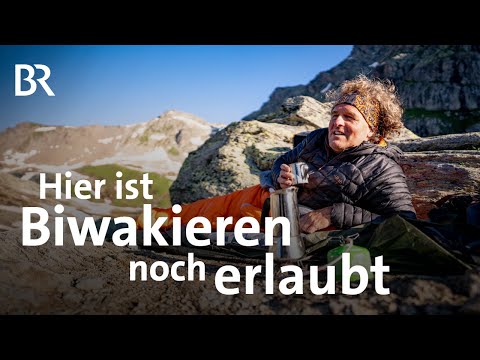 Biwakieren in den Bergen - aber legal | Bergauf-Bergab | Berge | BR