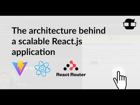 The architecture behind a scalable React.js application