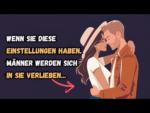 13 Einstellungen, die Männer an Frauen lieben