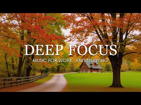 Deep Focus Music for Studying and Working 🍁 Enchanted Autumn Forest with Beautiful Piano Music #7
