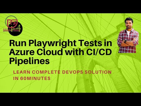 Run Playwright Tests in Azure Cloud with CI/CD Pipelines -Devops Solution in 60 Minutes