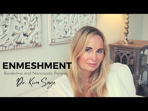 ENMESHMENT: BORDERLINE AND NARCISSISTIC PARENTS