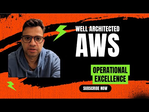 AWS Well Architected Framework - Operational Excellence Pillar