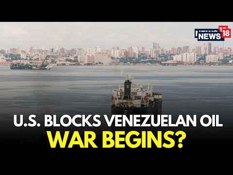 US Venezuela War LIVE | US Blocks Venezuelan Oil Vessels, Trump Orders More Sanctions | N18G