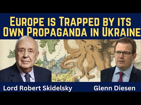 Lord Robert Skidelsky: Europe Is Trapped by Its Own Propaganda in Ukraine