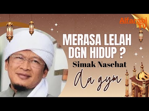 NASEHAT AA GYM BAGI JIWA JIWA YANG LELAH