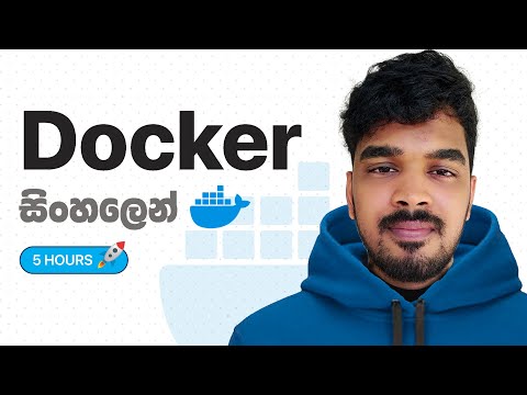 Docker Tutorial for Beginners සිංහලෙන්  : 2025 [FULL COURSE  in 05 Hours] | Complete Docker Course