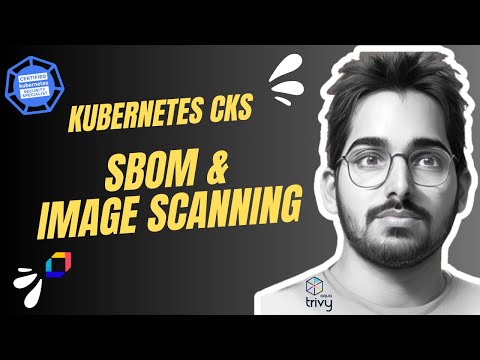 Master SBOM Creation & Image Scanning for CKS Certification | Trivy & BOM CLI Explained