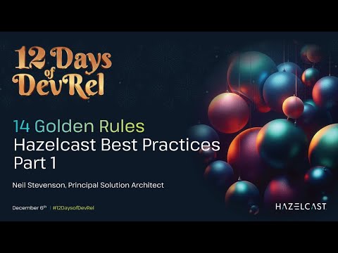 14 Golden Rules Hazelcast Best Practices - Part 1