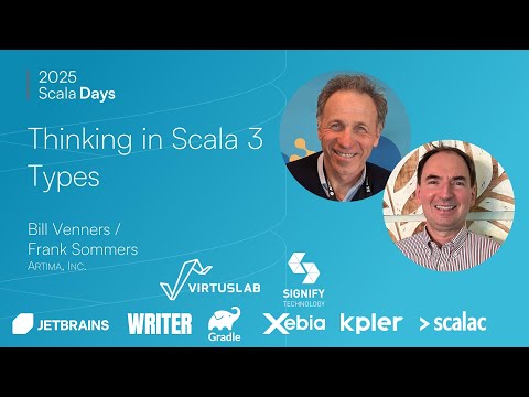 Venners & Sommers: Thinking in Scala 3 Types [Scala Days 2025]