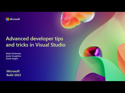 Build 2023 - Advance developer tips and tricks in Visual Studio