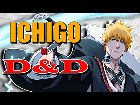 How to build Ichigo from BLEACH in Dungeons & Dragons