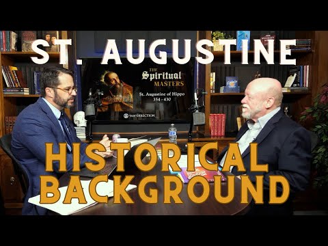 St. Augustine Part 1: Historical Background