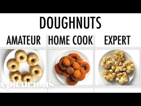 4 Levels of Doughnuts: Amateur to Food Scientist | Epicurious