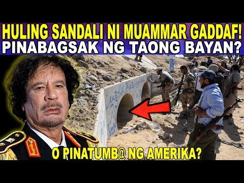Ang mga HULING SANDALI ni MUAMMAR GADAFF!