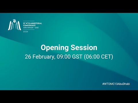13th WTO Ministerial Conference - Opening Session