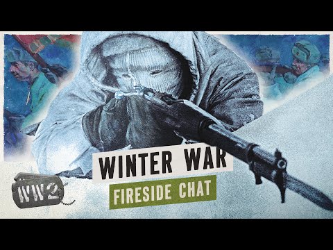 The Winter War - WW2 Fireside Chat