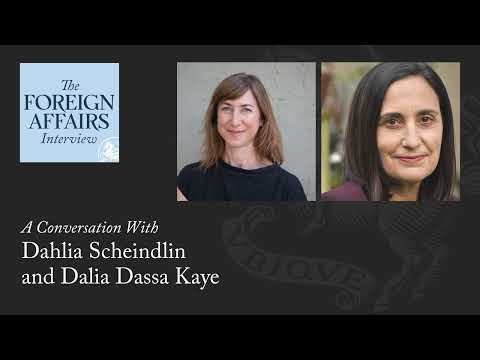 Dahlia Scheindlin & Dalia Dassa Kaye: The Deepening Disconnect Over Gaza | Foreign Affairs Interview