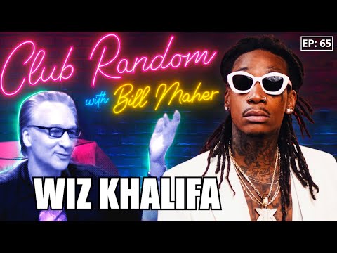 Wiz Khalifa | Club Random with Bill Maher