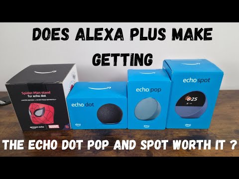 Is alexa plus worth it? Let's find out as we unbox The echo dot spot and pop!