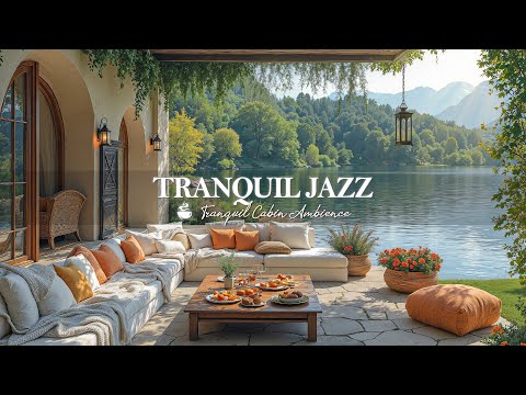 Smooth Jazz By The Lakeside | Tranquil Jazz With Nature Sound By The Lake For Start Positive Day