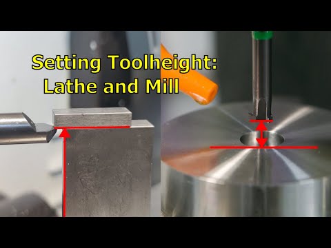 Setting toolheight: Mill and Lathe