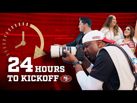 24 Hours to Kickoff: EVERYTHING that Goes Into Preparing for a 49ers Game