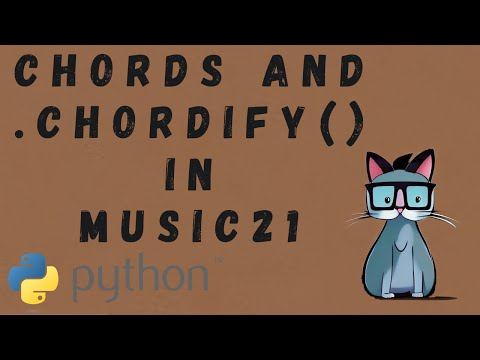 How to create and analyse chords in Music21