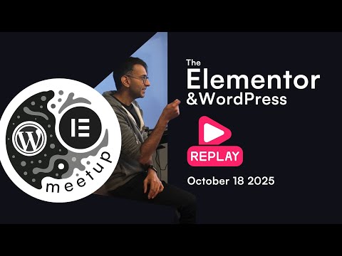 Meet-Up REPLAY - Elementor & WordPress Leicester October 18 2025