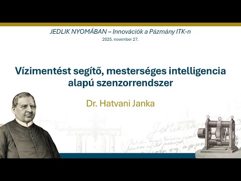 Hatvani Janka előadása a "Jedlik nyomában - Innovációk a Pázmány ITK-n" konferencián