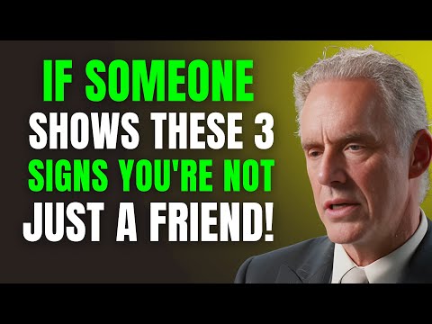 IF YOU NOTICE THESE 3 SIGNS YOU’RE MORE THAN A FRIEND YOU’RE THEIR FAVORITE PERSON Jordan Peterson