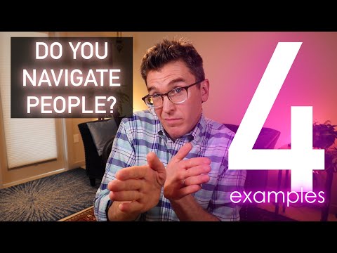 Do You Navigate People? 4 Examples - Codependency and Trauma