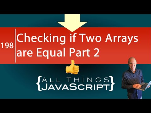 JavaScript Problem: Checking if Two Arrays are Equal Part 2
