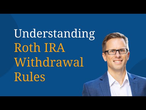 Understanding Roth IRA Withdrawal Rules