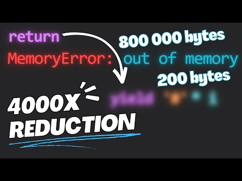 You're NOT Managing Your Memory Properly | Python Generators (Yield)