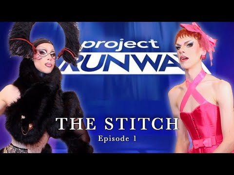 The Stitch Ep. 1 | Project Runway Season 21 Recap | Utica & Twink Trash