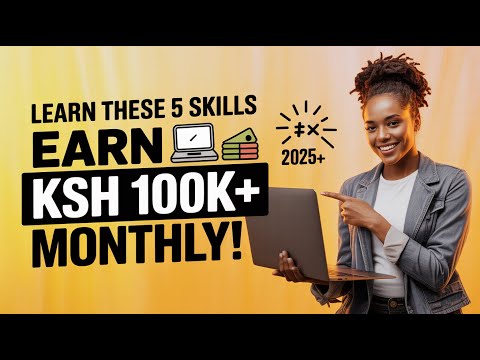 5 Skills That Can Make You Ksh 3,000 Per Day in 2025