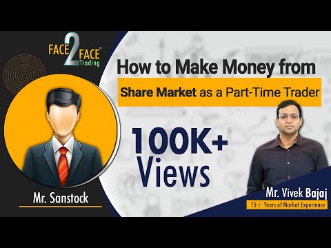 How to make money from share market as a part-time trader? #Face2Face with sanstocktrader