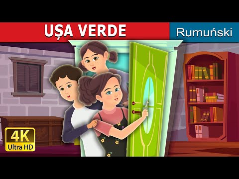 UȘA VERDE | Green Door Story | @RomanianFairyTales