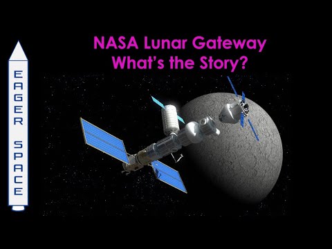 Lunar Gateway - What's the Story?
