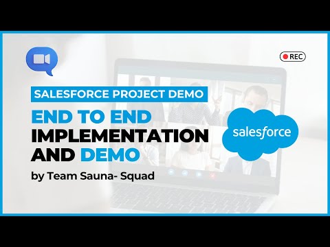 Salesforce Project End to End Implementation by Team Sauna- Squad | POC Program | Salesforce | AJSD